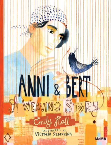 Anni and Bert: A Weaving Story von Museum of Modern Art