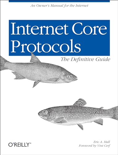 Internet Core Protocols: The Definitive Guide: Help for Network Administrators von O'Reilly Media