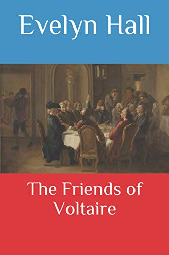 The Friends of Voltaire von Independently Published