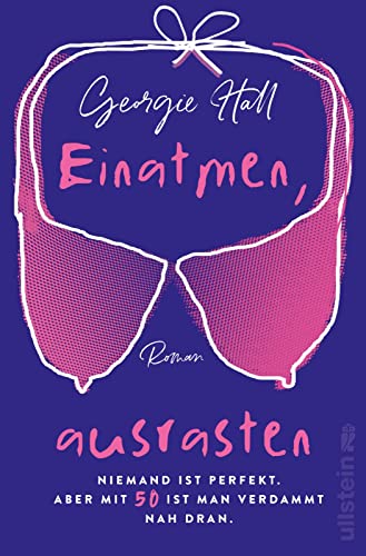 Einatmen, ausrasten: Roman | Der witzigste Roman zum Thema Wechseljahre, den Sie je gelesen haben! Einatmen, ausrasten: Roman | Der witzigste Roman zum Thema Wechseljahre, den Sie je gelesen haben!