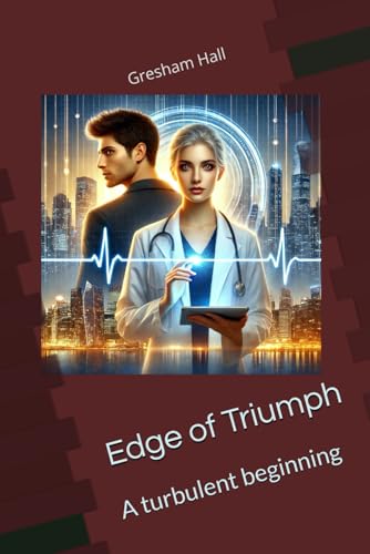 Edge of Triumph: A turbulent beginning von Bowker