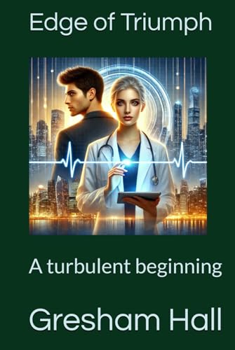 Edge of Triumph: A turbulent beginning von Independently published