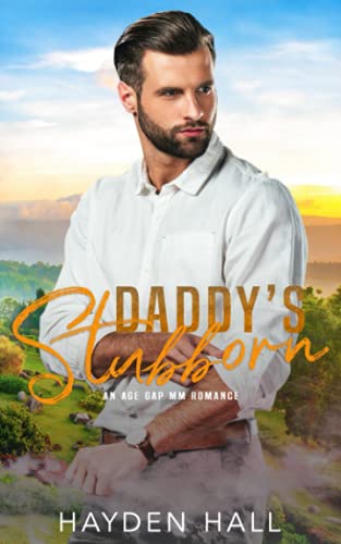 Daddy's Stubborn: An Age Gap MM Romance (Healing Touch, Band 2)