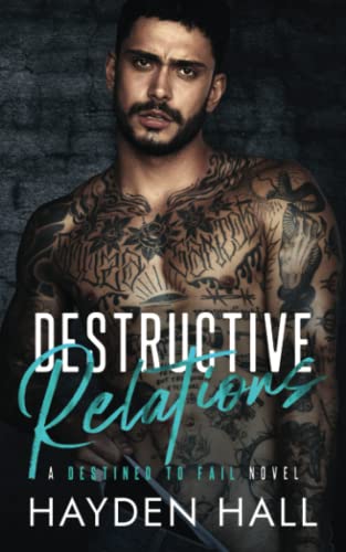 Destructive Relations (Destined to Fail)