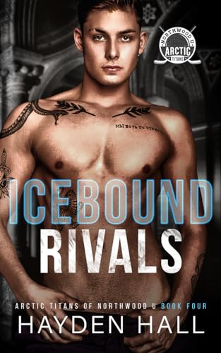 Icebound Rivals (Arctic Titans of Northwood U, Band 4) von Independently published