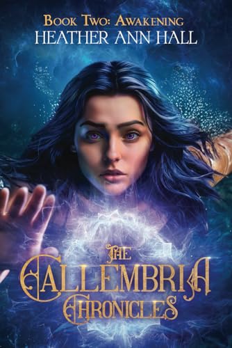 The Callembria Chronicles Book Two: Awakening von Self