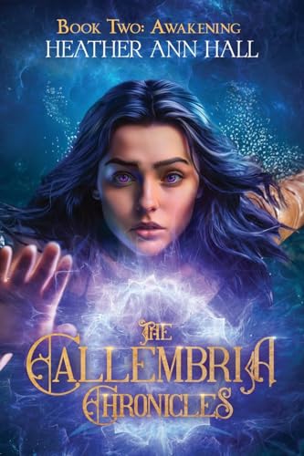 The Callembria Chronicles Book Two: Awakening The Callembria Chronicles Book Two: Awakening von Self Publisher