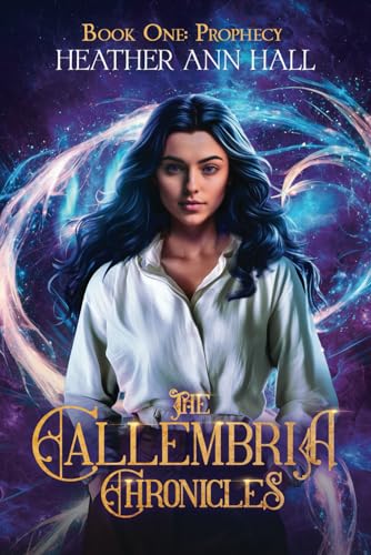The Callembria Chronicles: Book One: Prophecy von Self