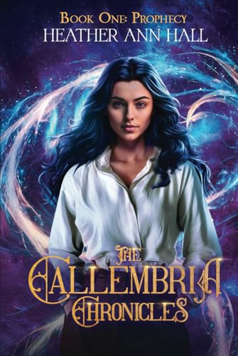 The Callembria Chronicles: Book One: Prophecy von Self