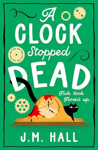 A Clock Stopped Dead: A wonderfully witty British cosy mystery for fans of Richard Osman von Avon Books