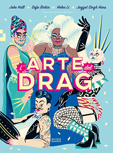 L'arte del Drag. Ediz. a colori von Quinto Quarto