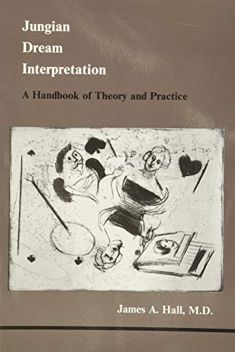 Jungian Dream Interpretation: A Handbook of Theory and Practice (Studies in Jungian Psychology by Jungian Analysts, 13)