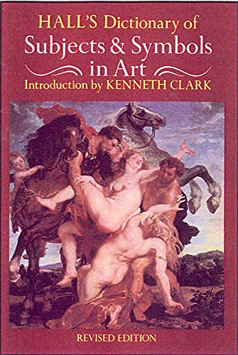Dictionary of Subjects & Symbols in Art: Introd. by Kenneth Clark.