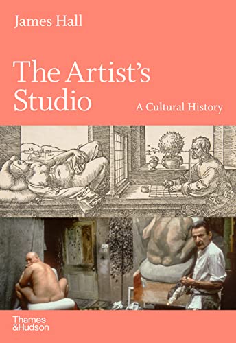 The Artist's Studio: A Cultural History