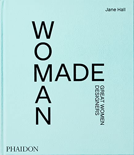 Woman Made: Great Women Designers von PHAIDON