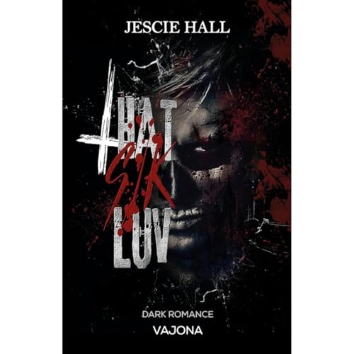 THAT SIK LUV: DARK ROMANCE von VAJONA Verlag