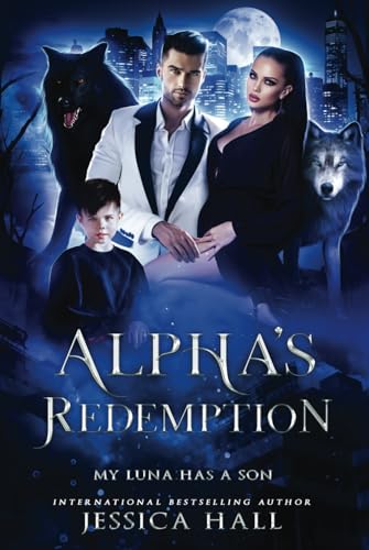Alpha's Redemption- My Luna Has A Son (Regret Series, Band 2)