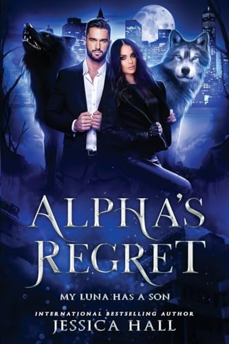 Alpha's Regret: My Luna Has A Son (Regret Series, Band 1)