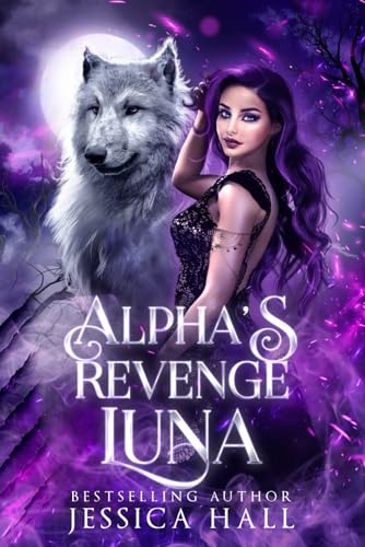 Alpha's Revenge Luna Alpha's Revenge Luna von Independently published