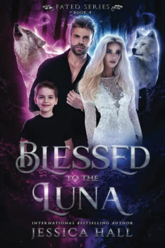 Blessed To The Luna (FATED SERIES, Band 4)