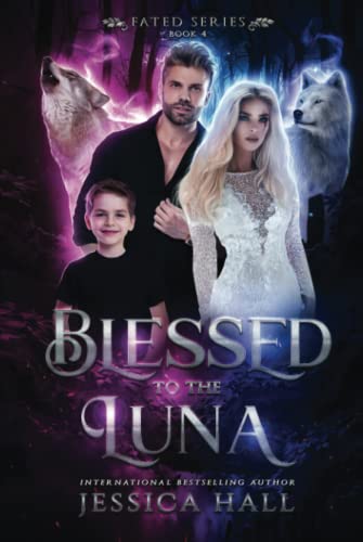Blessed To The Luna (FATED SERIES, Band 4)