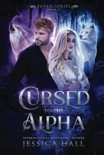 Cursed To The Alpha (FATED SERIES, Band 3)