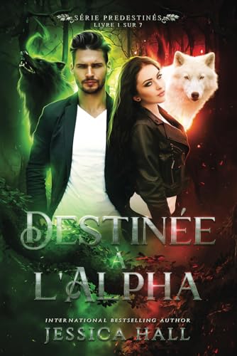Destinée à l’Alpha: Série Prédestinés Livre 1 Destinée à l’Alpha: Série Prédestinés Livre 1 von Independently published