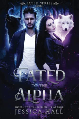 Fated To The Alpha (FATED SERIES, Band 1) von Independently published