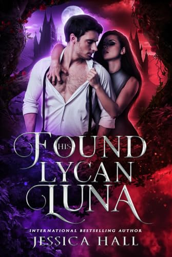 His Found Lycan Luna: Book 2 (Lycan Luna Series, Band 2)