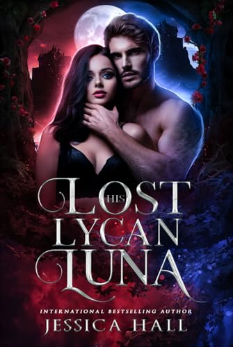 His Lost Lycan Luna: Lycan Luna Series book 1