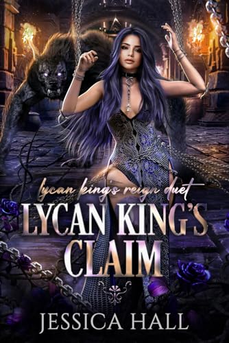 Lycan King's Claim: Book 2 Lycan King's Reign Duet Lycan King's Claim: Book 2 Lycan King's Reign Duet von Independently published