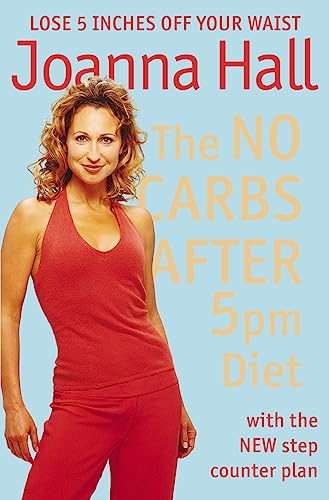 The No Carbs after 5pm Diet: With the new step counter plan von Thorsons