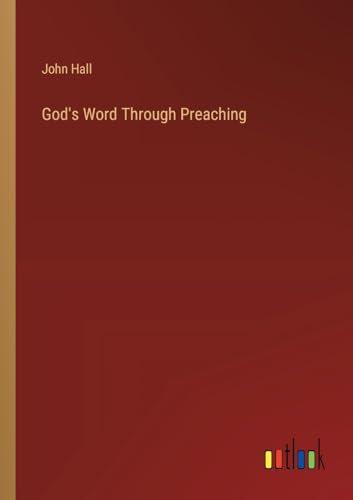 God's Word Through Preaching von Outlook Verlag