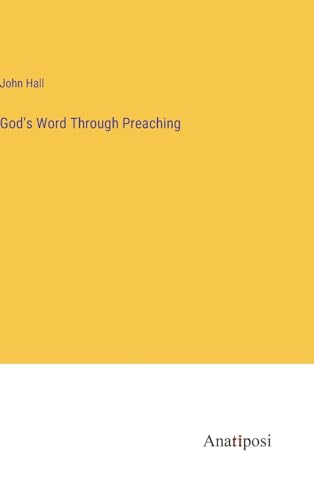 God's Word Through Preaching von Anatiposi Verlag