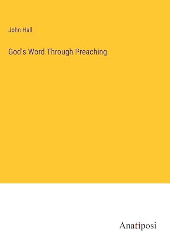 God's Word Through Preaching von Anatiposi Verlag