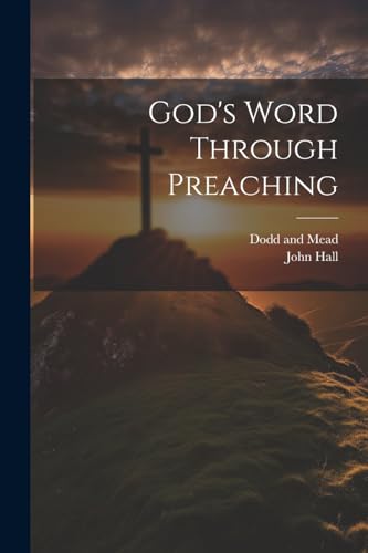 God's Word Through Preaching von Legare Street Press