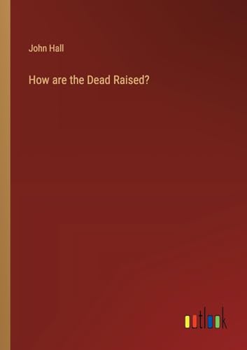 How are the Dead Raised? von Outlook Verlag