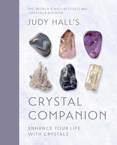 Judy Hall's Crystal Companion: Enhance your life with crystals Judy Hall's Crystal Companion: Enhance your life with crystals