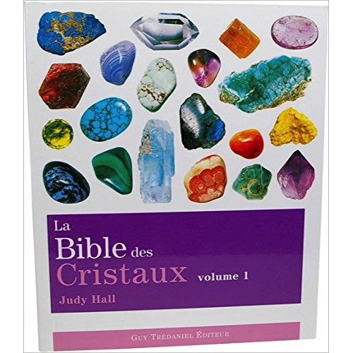 La Bible des cristaux - tome 1 (01): Volume 1