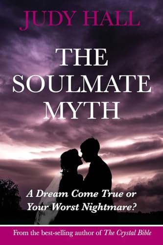The Soulmate Myth: A Dream Come True or your Worst Nightmare? The Soulmate Myth: A Dream Come True or your Worst Nightmare? von Flying Horse Books
