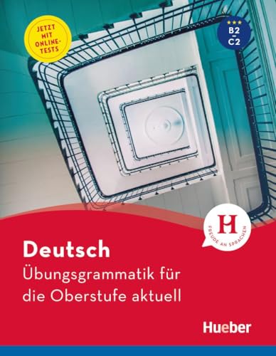 Deutsch Übungsgrammatik für die Oberstufe aktuell: Buch mit Online-Tests und Lösungsschlüssel online (Gramatica Aleman)