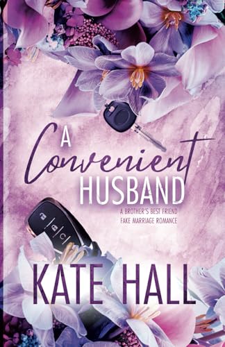 A Convenient Husband: A Brother's Best Friend Fake Marriage Romance (Kane Billionaires) von Lost Window LLC