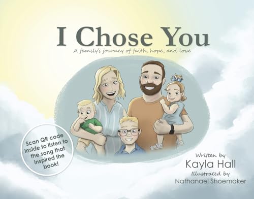 I Chose You: A Family's Journey of Faith, Hope and Love von Bookbaby