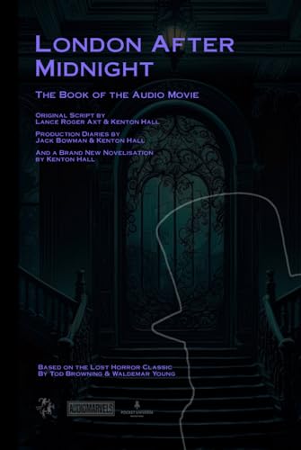 London After Midnight: A Silent Horror Classic Reborn
