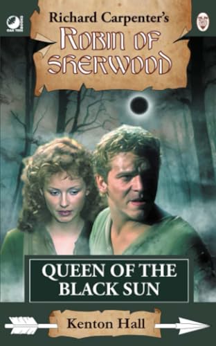 Queen of the Black Sun: from Richard Carpenter's Robin of Sherwood Queen of the Black Sun: from Richard Carpenter's Robin of Sherwood von Oak Tree Books