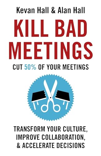 Kill Bad Meetings: Cut half your meetings and transform your productivity von Nicholas Brealey Publishing