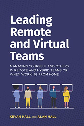 Leading remote and virtual teams: Managing yourself and others in remote and hybrid teams or when working from home von Global Integration Ltd