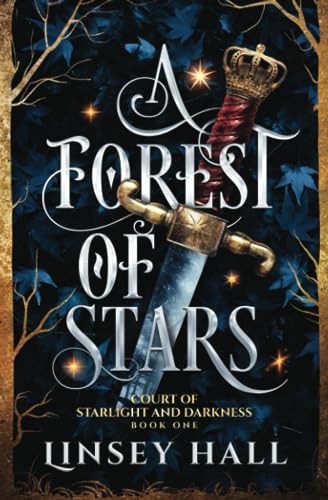 A Forest of Stars (Court of Starlight and Darkness, Band 1)
