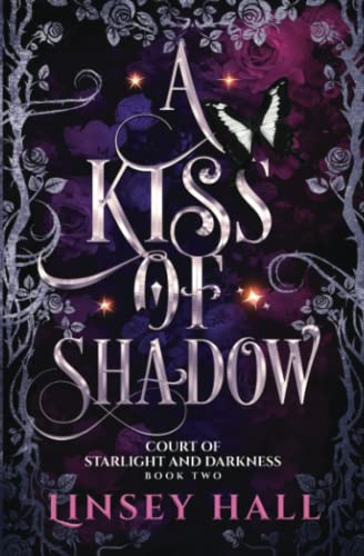 A Kiss of Shadow (Court of Starlight and Darkness, Band 2) von Independently published