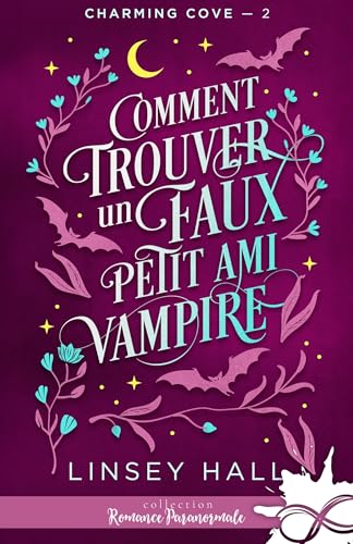 Comment trouver un faux petit ami vampire: Charming cove, T2 Comment trouver un faux petit ami vampire: Charming cove, T2 von COLL INFINITY